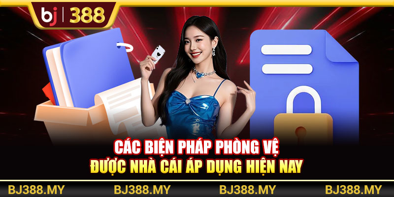 Các biện pháp phòng vệ được nhà cái áp dụng hiện nay 