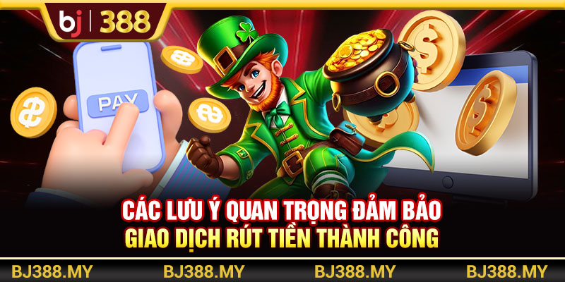 Các lưu ý quan trọng đảm bảo giao dịch thành công
