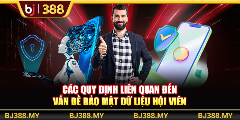 Các quy định liên quan đến vấn đề bảo mật dữ liệu hội viên