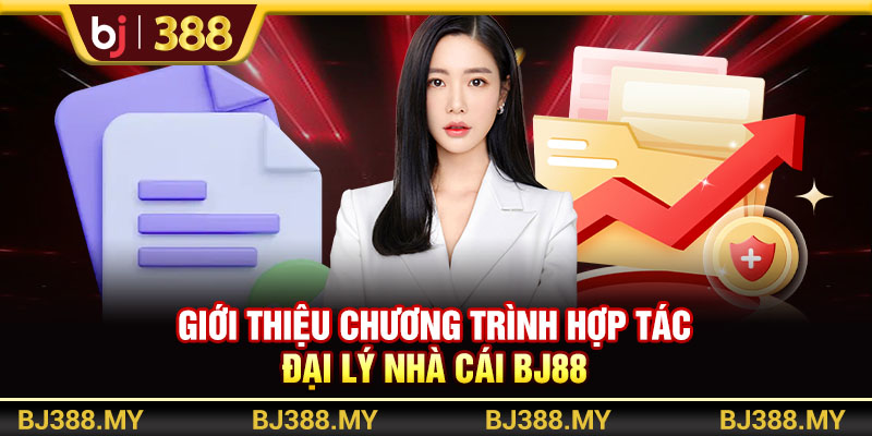 Giới thiệu chương trình hợp tác đại lý nhà cái BJ388