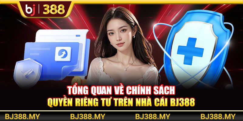Tổng quan về chính sách quyền riêng tư trên nhà cái